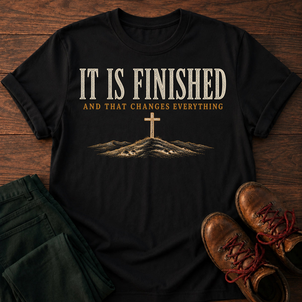 It Is Finished T-Shirt