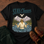 Stay Chosen T-Shirt