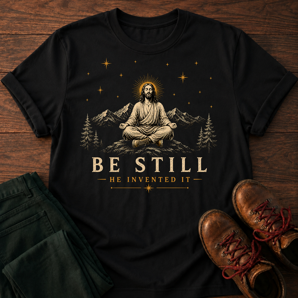 Be Still T-Shirt