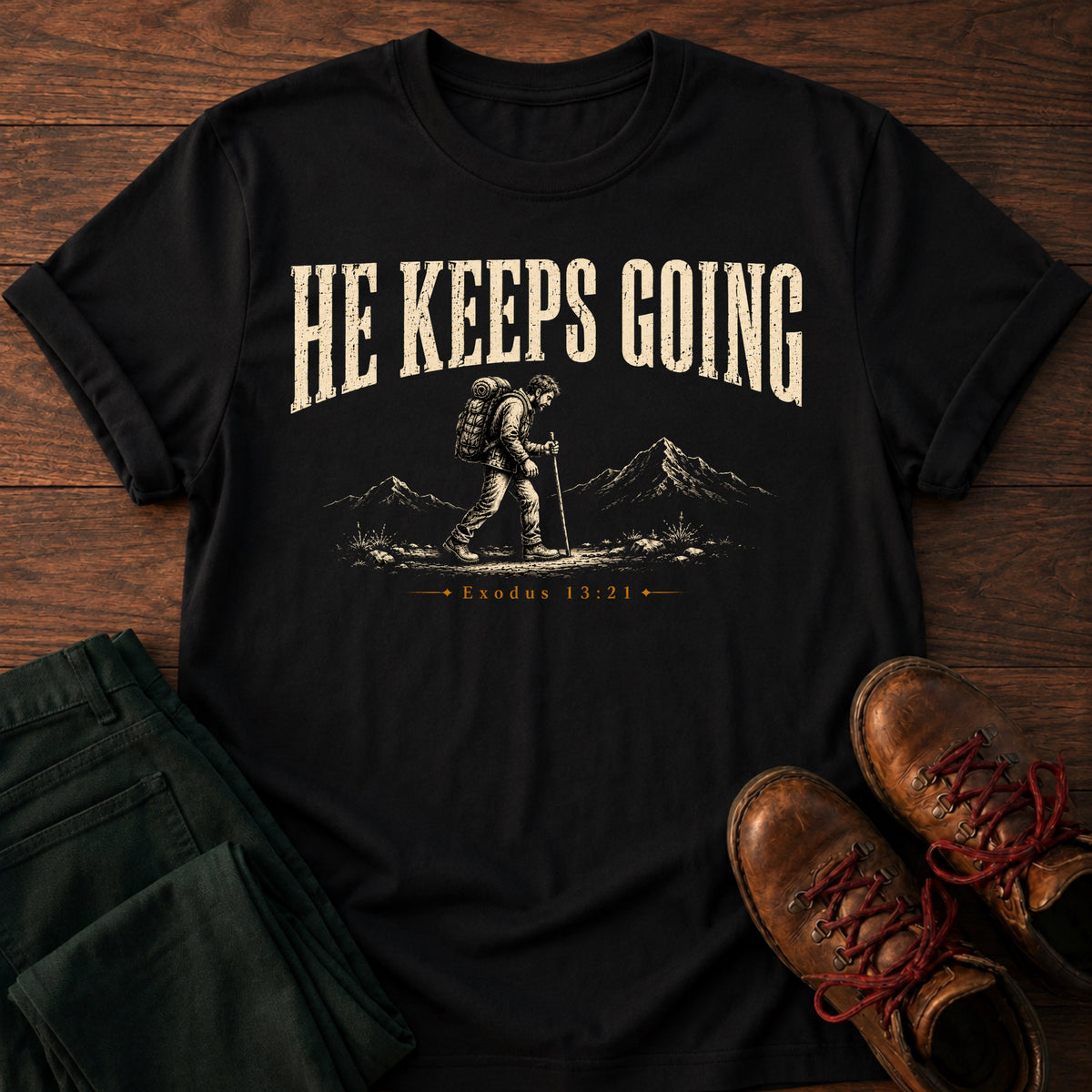 He Keeps Going T-Shirt