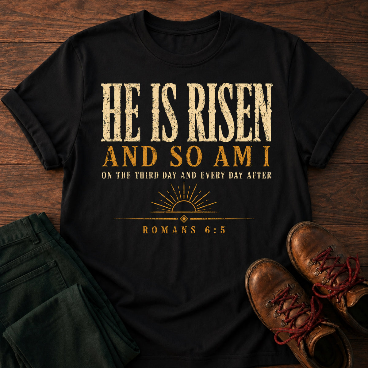 He Is Risen T-Shirt
