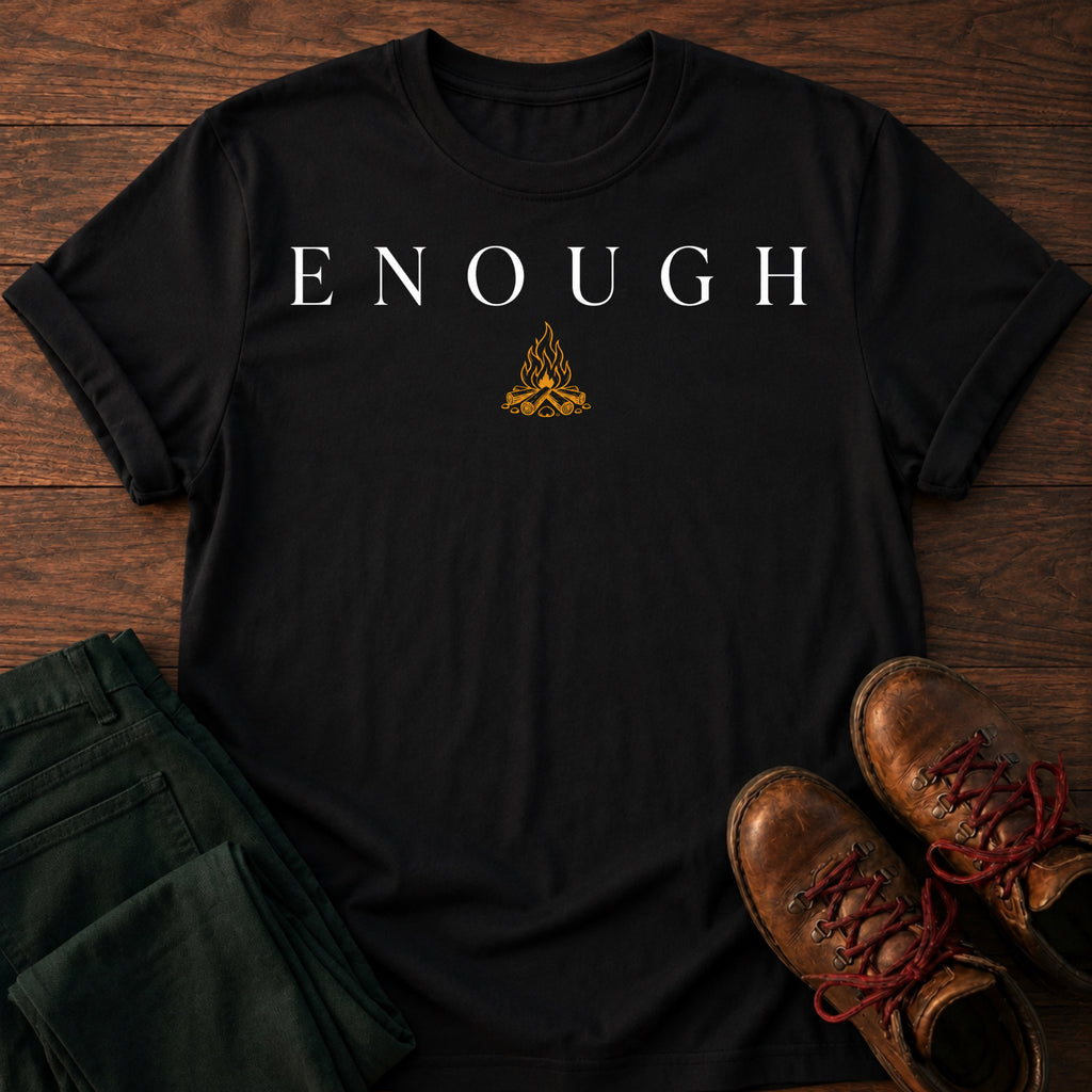 Enough T-Shirt