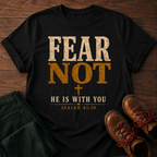 Fear Not T-Shirt