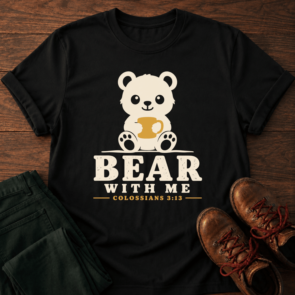 Bear With Me T-Shirt