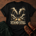 Stand Still T-Shirt