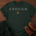 Enough T-Shirt