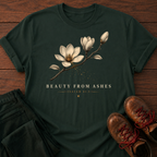 Beauty From Ashes T-Shirt