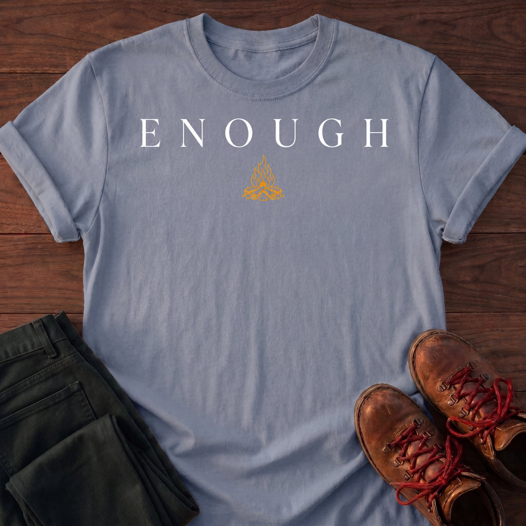 Enough T-Shirt