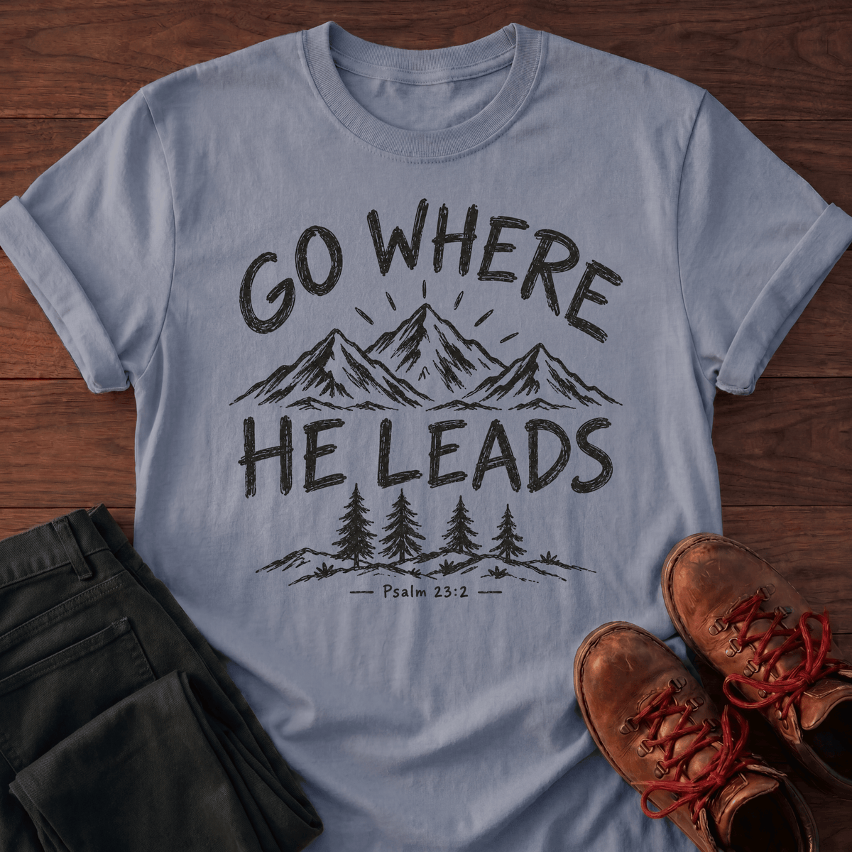 He Leads T-Shirt