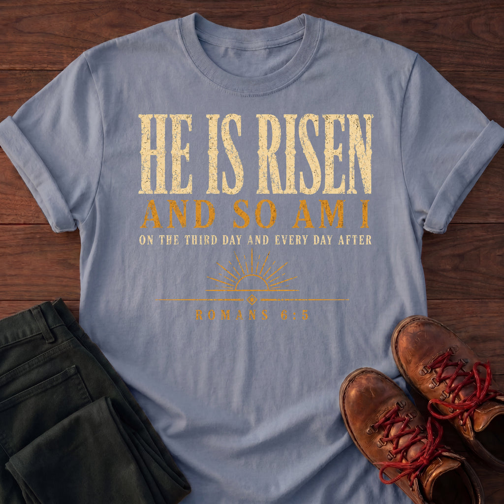 He Is Risen T-Shirt
