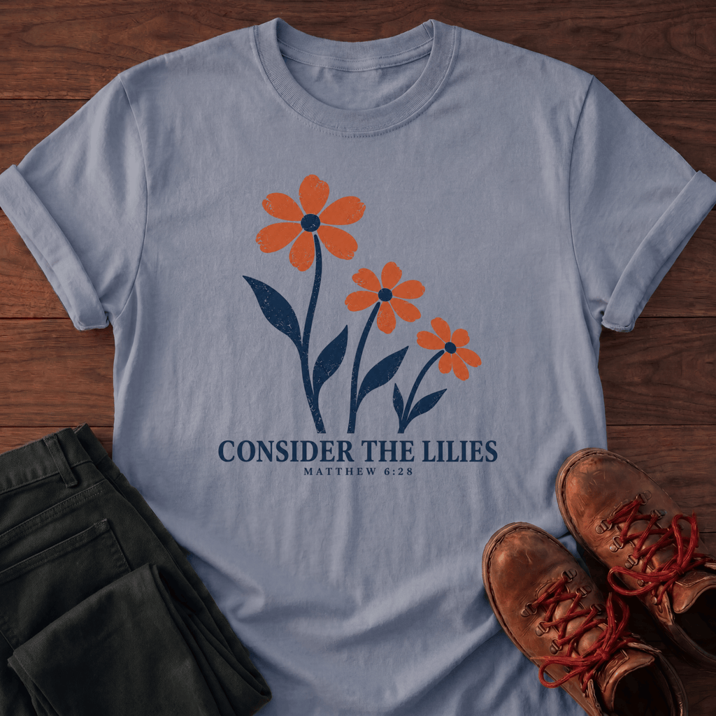 Consider The Lilies T-Shirt
