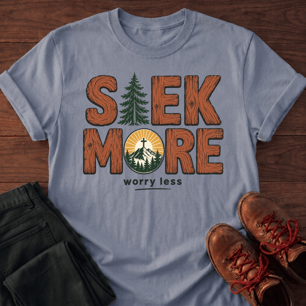 Seek More T-Shirt