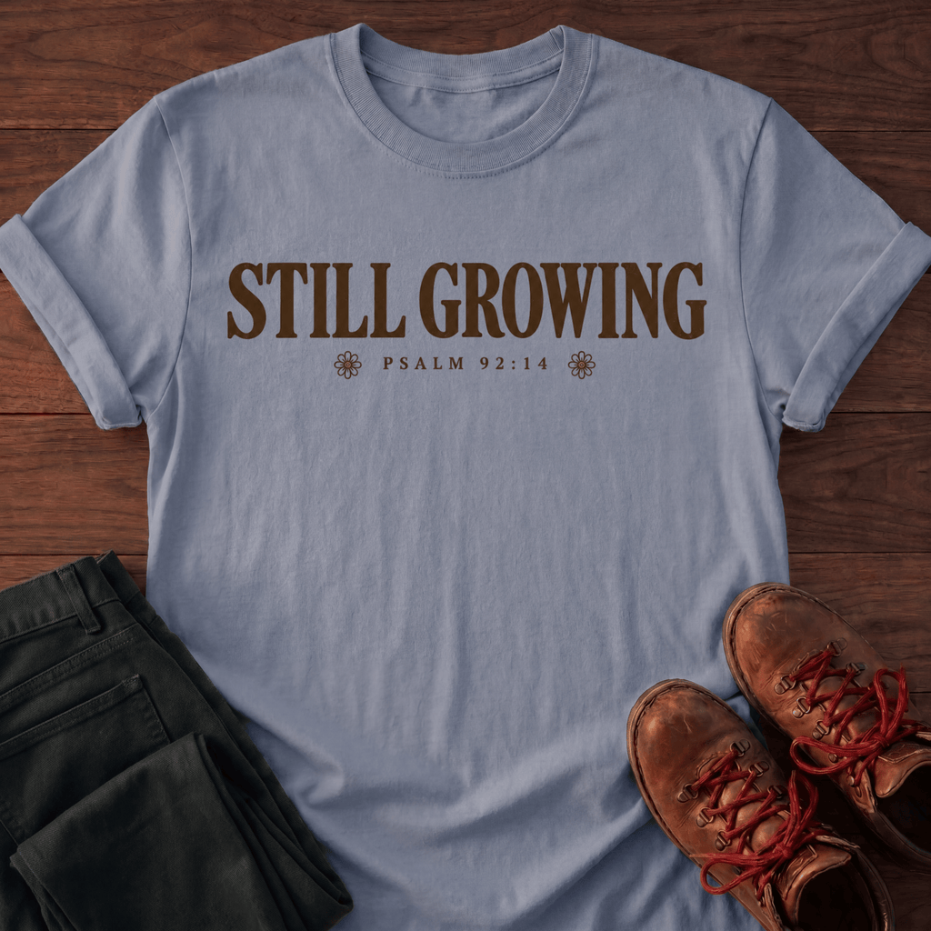 Still Growing T-Shirt