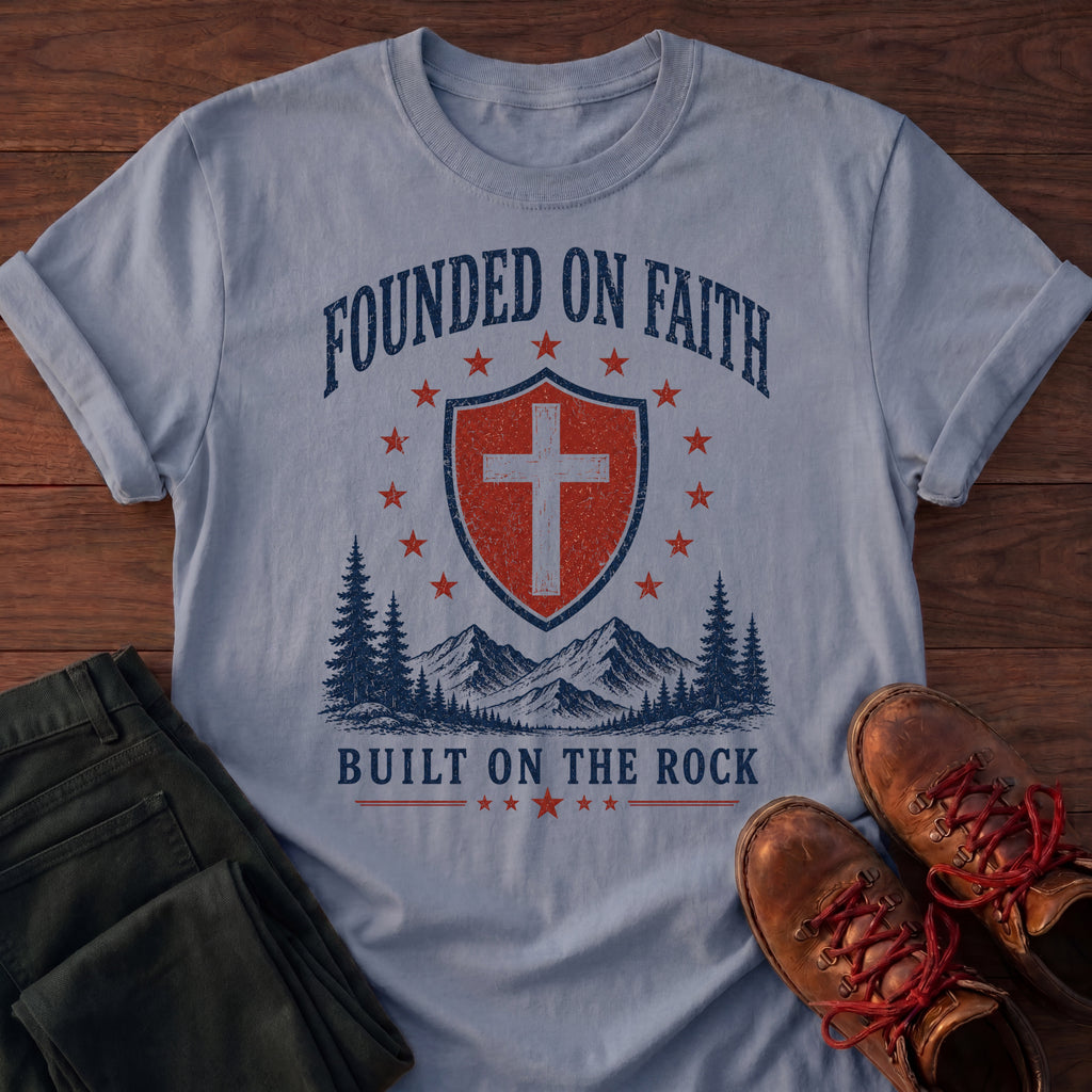 Founded On Faith T-Shirt