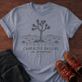 Character Building T-Shirt