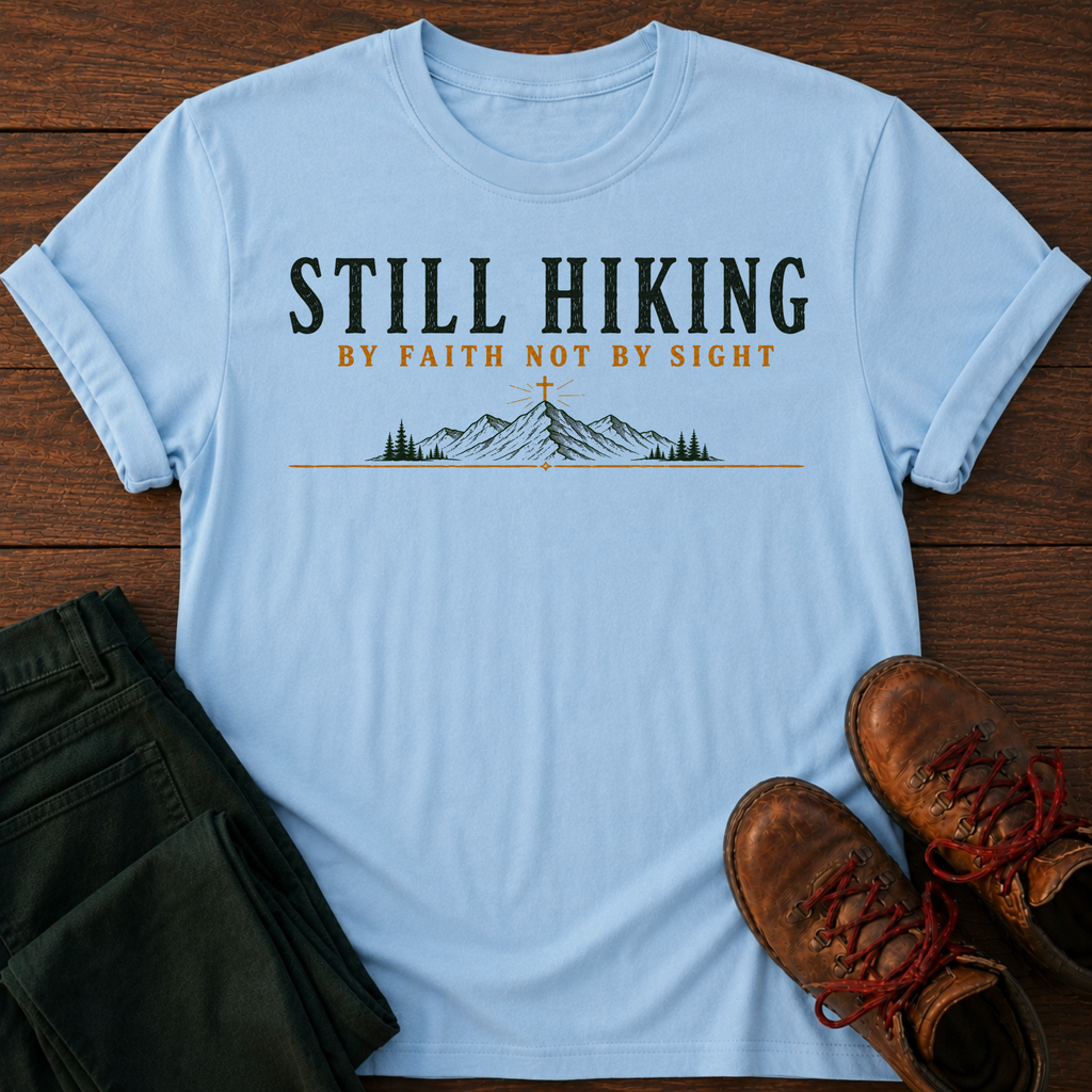 Still Hiking T-Shirt