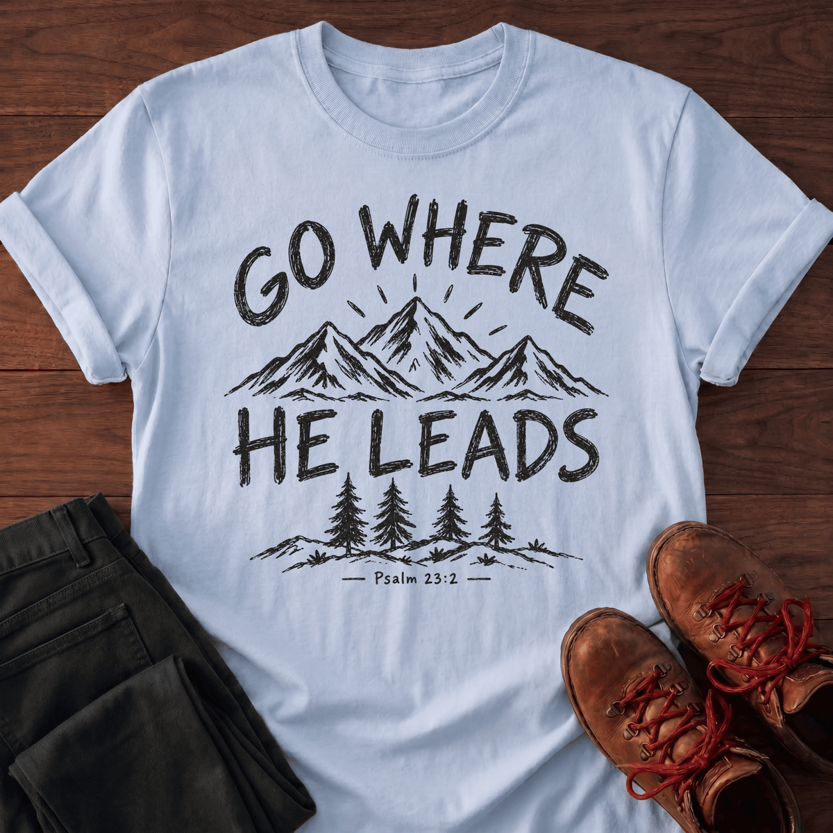 He Leads T-Shirt