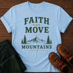 Faith Can Move Mountains T-Shirt