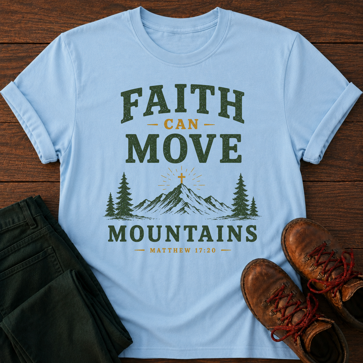 Faith Can Move Mountains T-Shirt