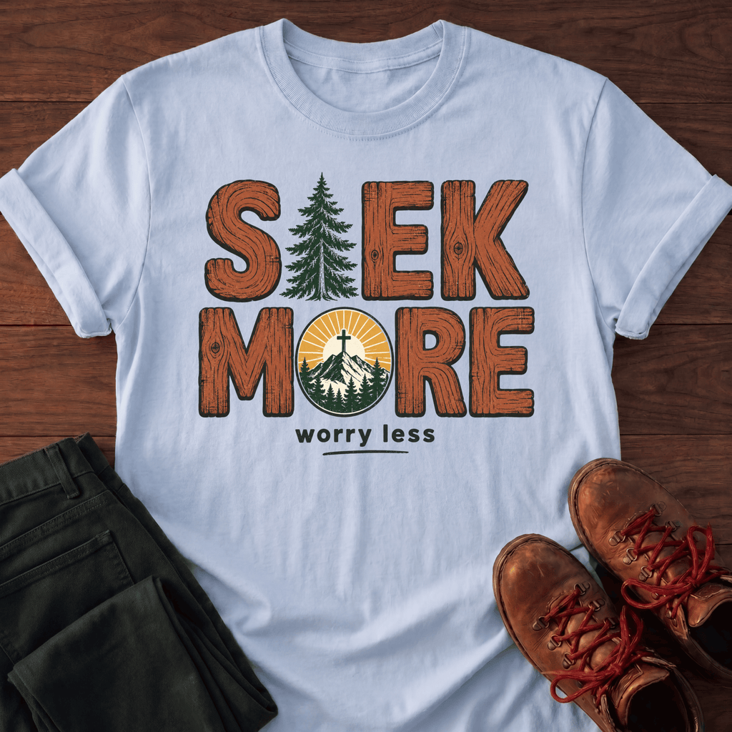 Seek More T-Shirt