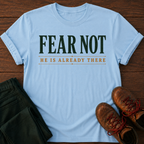 Fear Not T-Shirt
