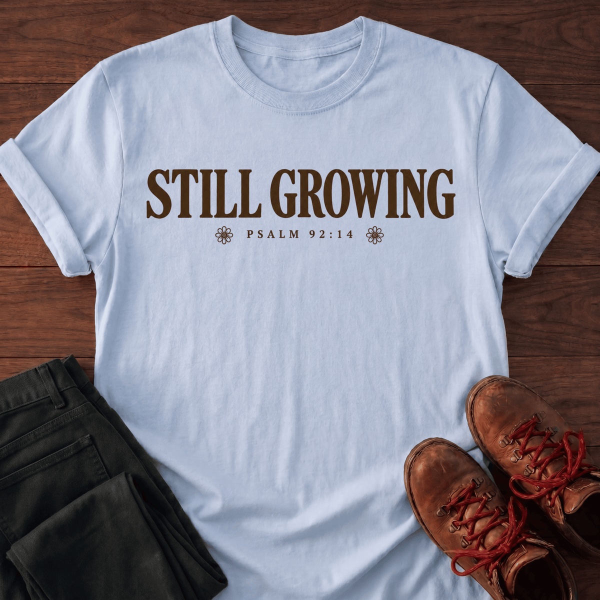 Still Growing T-Shirt