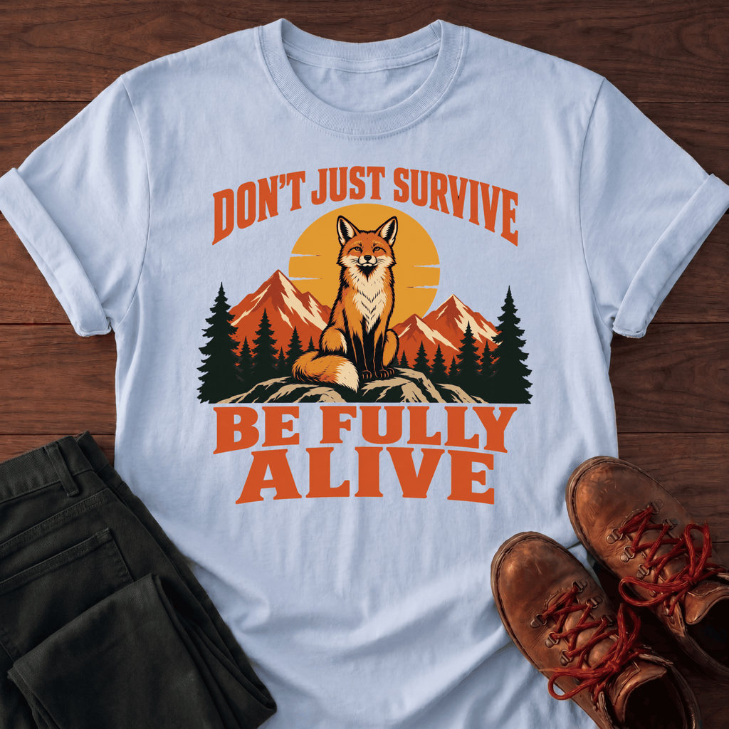 Fully Alive T-Shirt