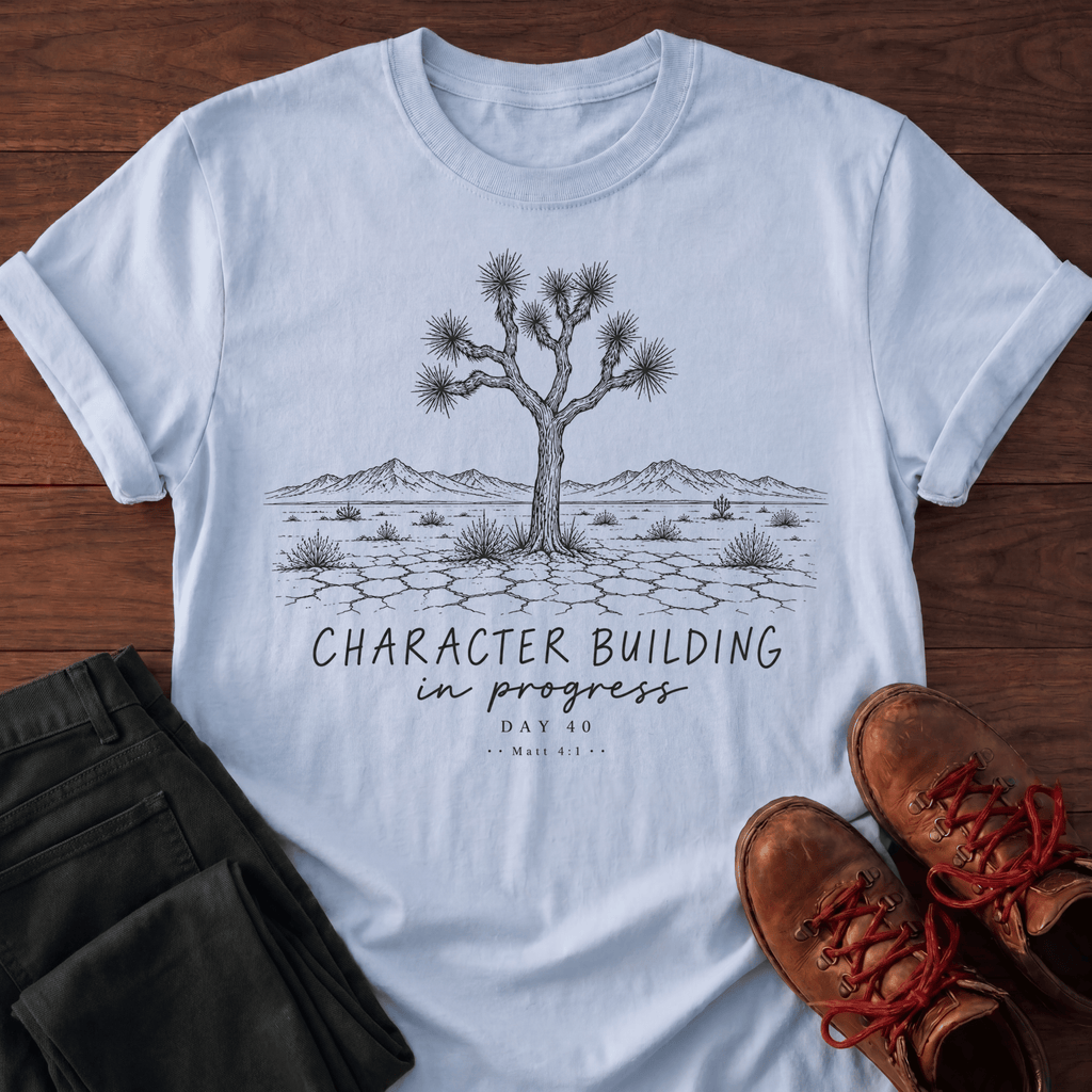Character Building T-Shirt