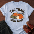 Trail Can Wait T-Shirt