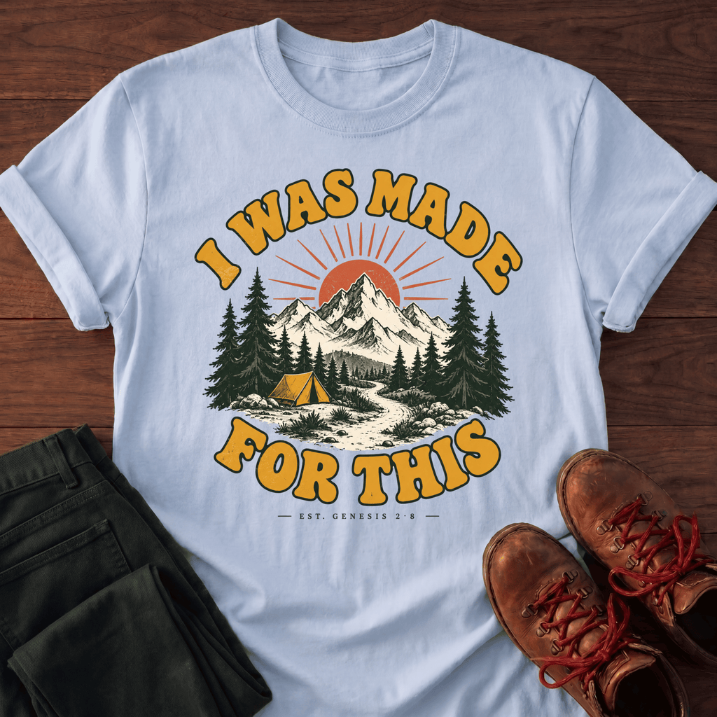 Made For This T-Shirt
