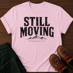 Still Moving T-Shirt