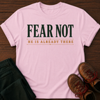 Fear Not T-Shirt