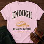 Enough T-Shirt