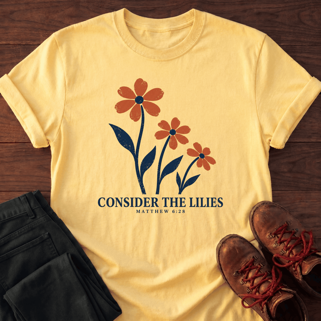 Consider The Lilies T-Shirt
