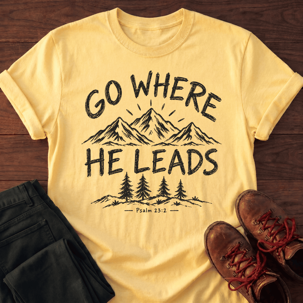 He Leads T-Shirt