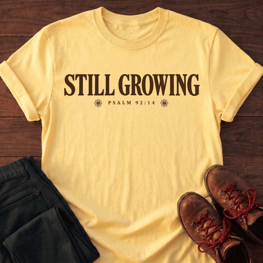 Still Growing T-Shirt