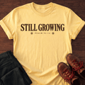Still Growing T-Shirt