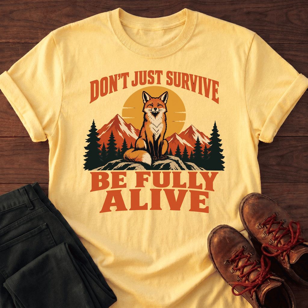 Fully Alive T-Shirt