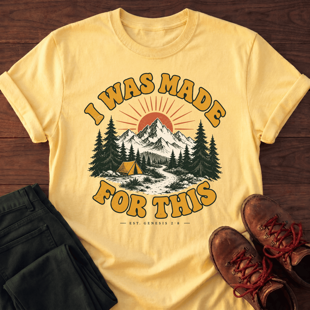 Made For This T-Shirt