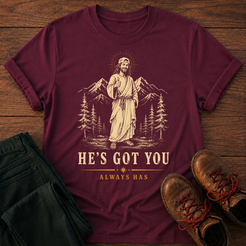 He's Got You T-Shirt