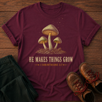 Makes Things Grow T-Shirt