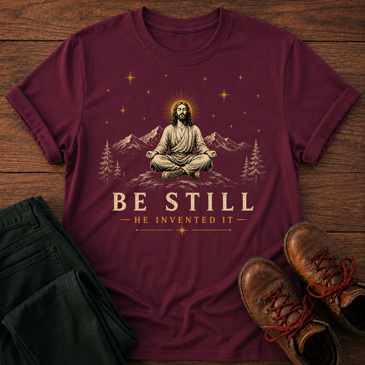 Be Still T-Shirt