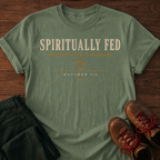 Spiritually Fed T-Shirt