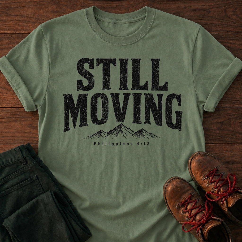 Still Moving T-Shirt