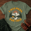 Made For This T-Shirt