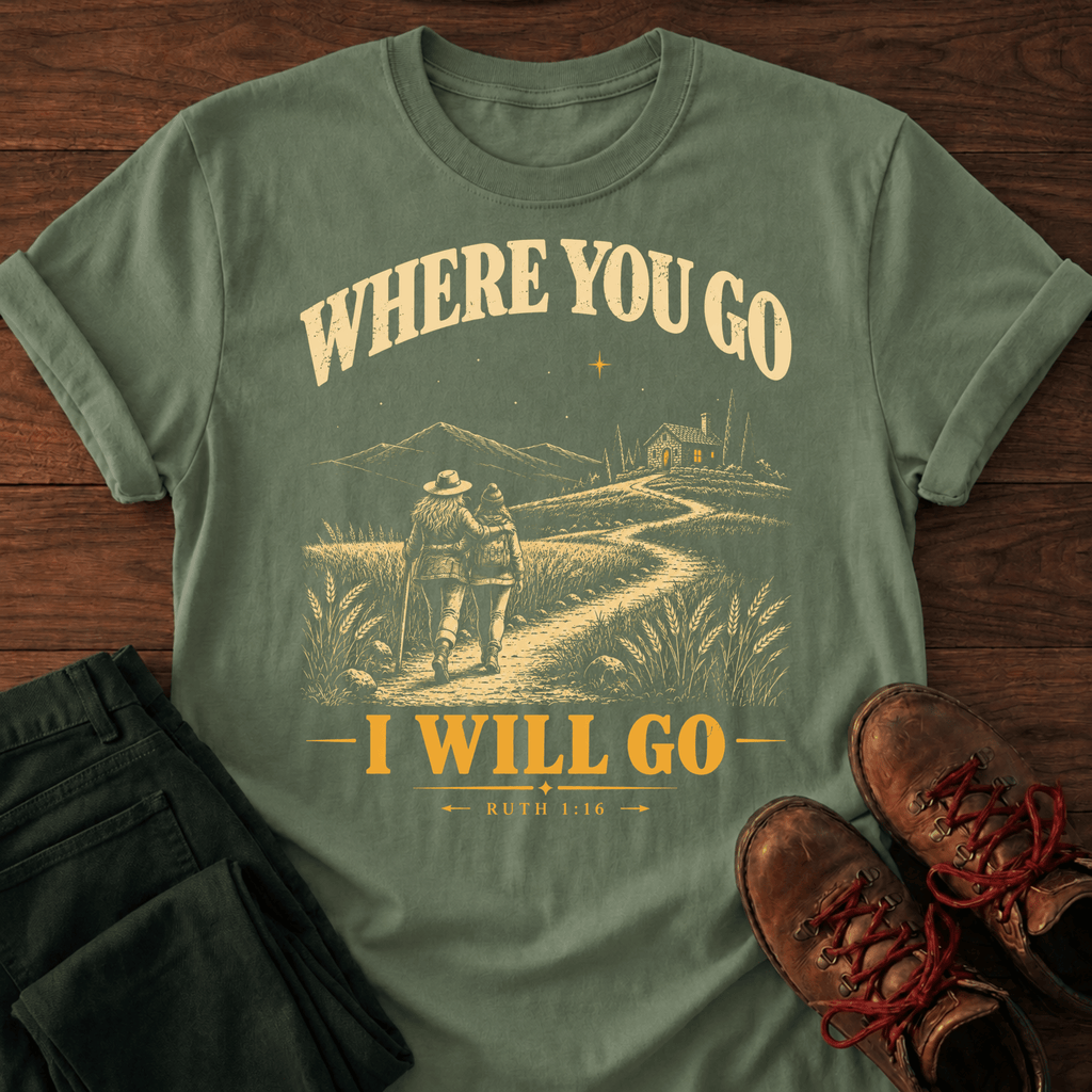 I Will Go T-Shirt