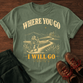I Will Go T-Shirt