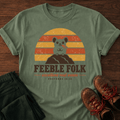 Feeble Folk T-Shirt
