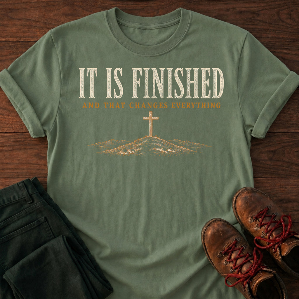 It Is Finished T-Shirt