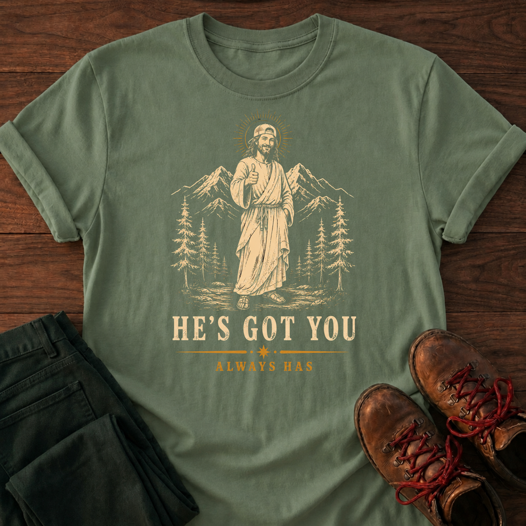 He's Got You T-Shirt